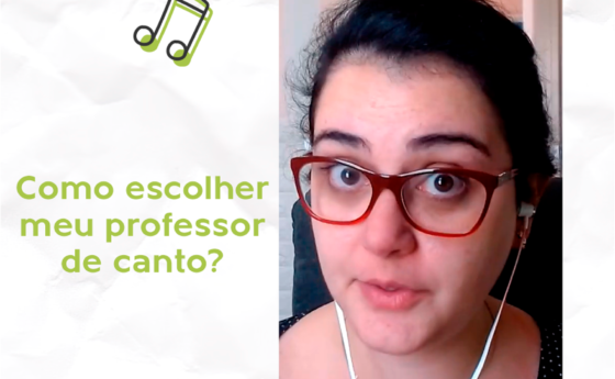 Como escolher meu professor de canto?